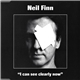 Neil Finn - I Can See Clearly Now